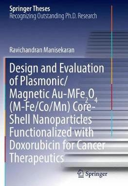 【预订】Design and Evaluation of Plasmonic/Magnetic Au-MFe2O4 (M-Fe/Co/Mn) Core-Shell Nanoparticles Functionalized...