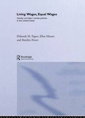 预订 Living Wages, Equal Wages: Gender and Labour Market Policies in the United States