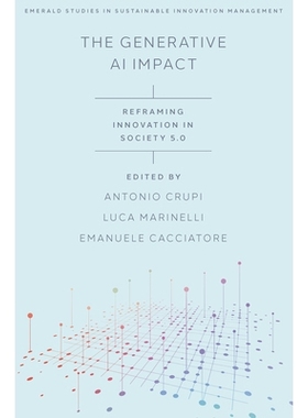 预订 The Generative AI Impact: Reframing Innovation in Society 5.0 生成式AI的影响：重构社会5.0的创新: 9781835491065