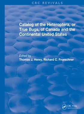 [预订]Catalog of the Heteroptera or True Bugs, of Canada and the Continental United States 9780367572471