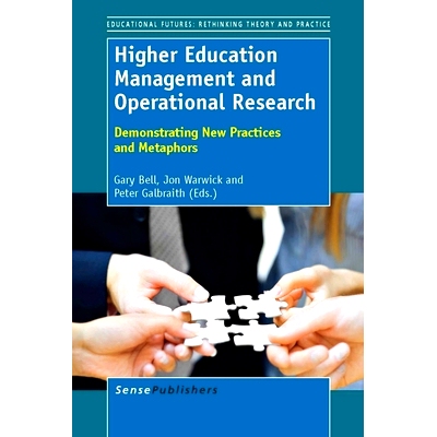 预订 Higher Education Management and Operational Research: Demonstrating New Practices and Metaphors 高等教育管理与运筹