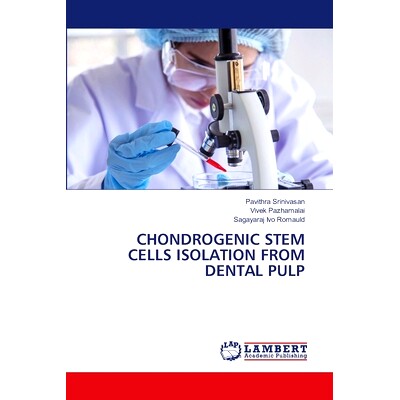 预订 Chondrogenic Stem Cells Isolation from Dental Pulp: 9786208438562