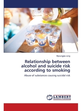 预订 Relationship between alcohol and suicide risk according to smoking: Abuse of substances causing suicidal risk: 9786