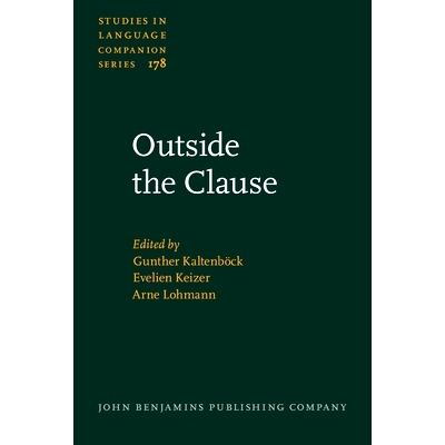 预订 Outside the Clause. Form and function of extra-clausal constituents. 从句之外：从句外组分的形式与功能: 978902725943