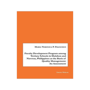 [预订]Faculty Development Program among Tertiary Schools in Malabon and Navotas, Philippines as the Basic  9783962030612