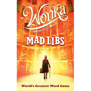 预订 Wonka: The Official Movie Mad Libs: World’s Greatest Word Game: 9780593523803