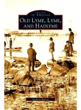 预订 Old Lyme, Lyme and Hadlyme: 9781531608897