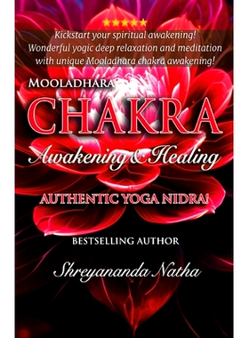 预订 Mooladhara Chakra Awakening & Healing: Authentic Yoga Nidra Meditation Script!: 9798325911859