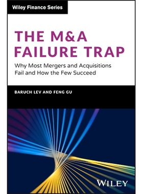 现货 The M&A Failure Trap: Why Most Mergers and Acquisitions Fail and How the Few Succeed 并购失败的陷阱：为什么大多数并