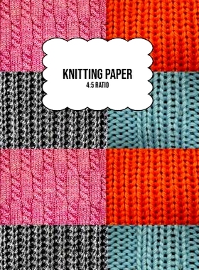 预订 Knitting Paper: Grid Rectangle Shape For Better Stitches Chart Pattern And Planning - 4:5 Ratio - Wool Collage (8.5