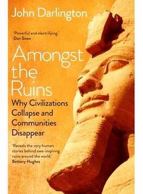 预订 Amongst the Ruins - Why Civilizations Collapse and Communities Disappear: Why Civilizations Collapse and Communitie