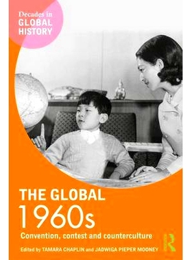 预订 The Global 1960s: Convention, contest and counterculture 全球20世纪60年代：合约、竞争与反文化: 9781138709485