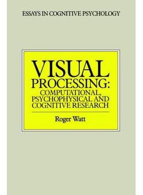 Visual Processing: Computational Psychophysical and Cognitive Research: 9780863771729