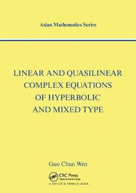 【预订】Linear and Quasilinear Complex Equations of Hyperbolic and Mixed Types