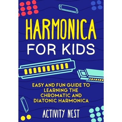 预订 Harmonica for Kids: Easy and Fun Guide to Learning the Chromatic and Diatonic Harmonica: 9781951791735