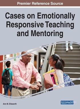 【预订】Cases on Emotionally Responsive Teaching and Mentoring
