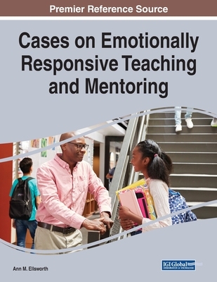 【预订】Cases on Emotionally Responsive Teaching and Mentoring
