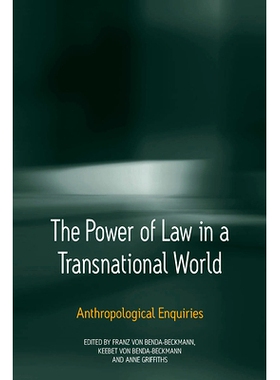 预订 POWER OF LAW IN A TRANSNATIONAL WORLD, THE: ANTHROPOLOGICAL ENQUIRIES: 9781845454234