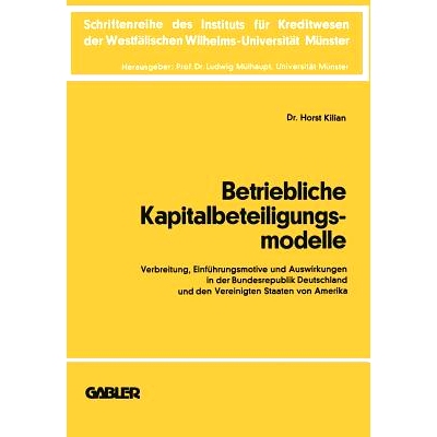 预订 Betriebliche Kapitalbeteiligungsmodelle: Verbreitung, Einführungsmotive und Auswirkungen in der Bundesrepublik Deu