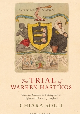【预订】The Trial of Warren Hastings: Classical Oratory and Reception in Eighteenth-Century England