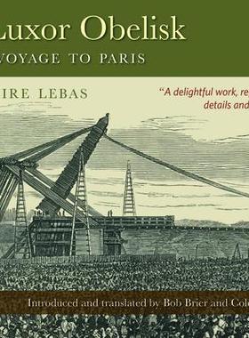 [预订]The Luxor Obelisk and Its Voyage to Paris 9781617979958
