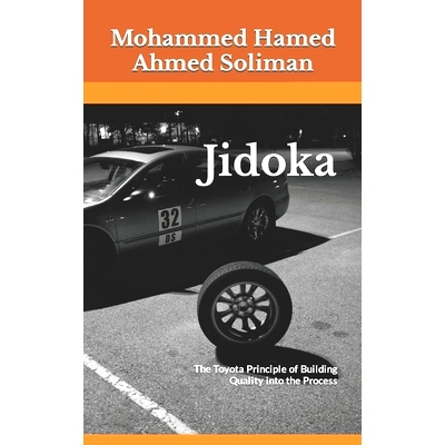 预订 Jidoka: The Toyota Principle of Building Quality into the Process