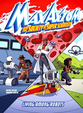 预订 Living Among Robots: A Max Axiom Super Scientist Adventure: 9781669017370