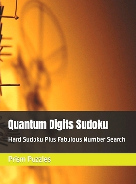预订 Quantum Digits Sudoku: Hard Sudoku Plus Fabulous Number Search: 9798882951473