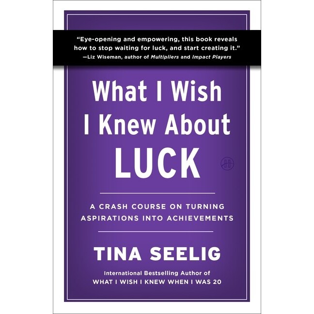 预售 关于运气,我早该知道的事 Tina Seelig 英文原版 What I Wish I Knew About Luck 真希望我20几岁就知道的事