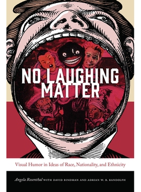 预订 No Laughing Matter: Visual Humor in Ideas of Race, Nationality, and Ethnicity 不开玩笑：种族、国际与种族概念中的视
