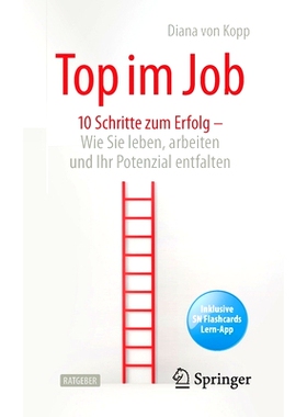 预订 Top Im Job - Wie Sie Leben, Arbeiten Und Ihr Potenzial Entfalten: 10 Schritte Zum Erfolg: 9783662613771
