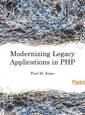 预订 Modernizing Legacy Applications in PHP 在PHP中现代化*应用程序: 9781787124707