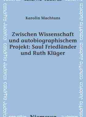【预订】Zwischen Wissenschaft und autobiographischem Projekt: Saul Friedlän 9783484651739