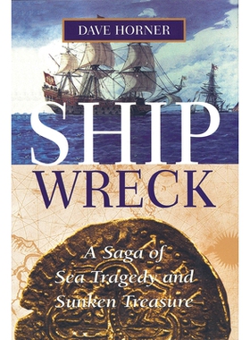 预订 Shipwreck: A Saga of Sea Tragedy and Sunken Treasure 海难：海上悲剧和沉没宝藏的传奇: 9781493059591