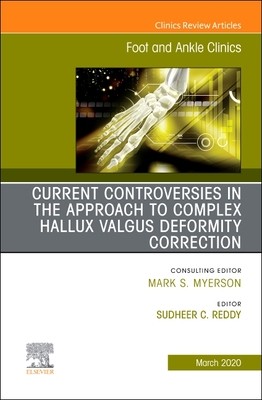 【预订】Controversies in the Approach to Complex Hallux Valgus Deformity Correction, an Issue of Foot and Ankle Cl...