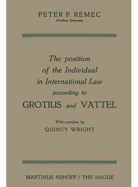 预订 The Position of the Individual in International Law according to Grotius and Vattel: 9789401504058
