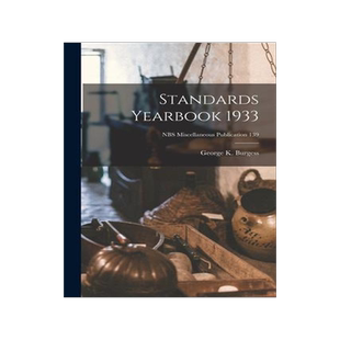 [预订]Standards Yearbook 1933; NBS Miscellaneous Publication 139 9781014403513