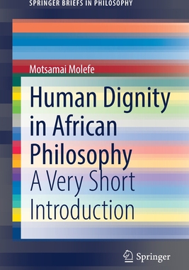 【预订】Human Dignity in African Philosophy: A Very Short Introduction 9783030932169