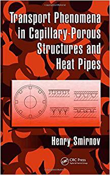 【预订】Transport Phenomena in Capillary-Porous Structures and Heat Pipes