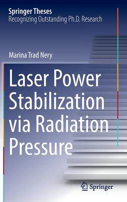 [预订]Laser Power Stabilization via Radiation Pressure 9783030958671