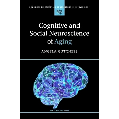预订 Cognitive and Social Neuroscience of Aging 衰老的认知和社会神经科学: 9781009354257