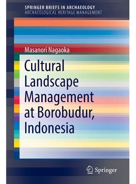 预订 Cultural Landscape Management at Borobudur, Indonesia 印尼婆罗浮屠的文化景观管理: 9783319420455