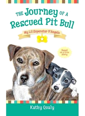 预订 The Journey of a Rescued Pit Bull: My Lil Superstar D’Angelo: 9780997872101