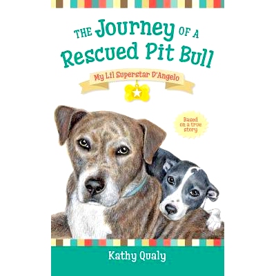 预订 The Journey of a Rescued Pit Bull: My Lil Superstar D’Angelo: 9780997872101