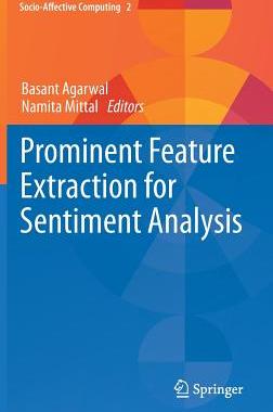 【预订】Prominent Feature Extraction for Sentiment Analysis
