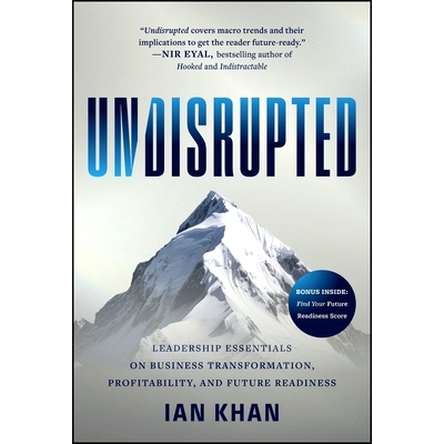 预订 Undisrupted: Leadership Essentials on Business Transformation, Profitability and Future Readin 不间断: 978139421582