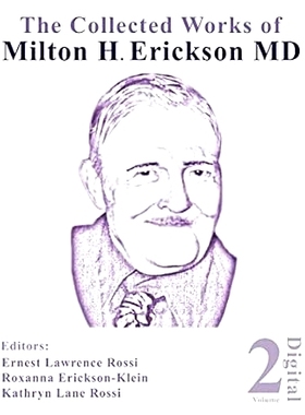 预订 The Collected Works of Milton H. Erickson, MD, Digital Edition: Volume 2: Basic Hypnotic Induction and Suggestion: