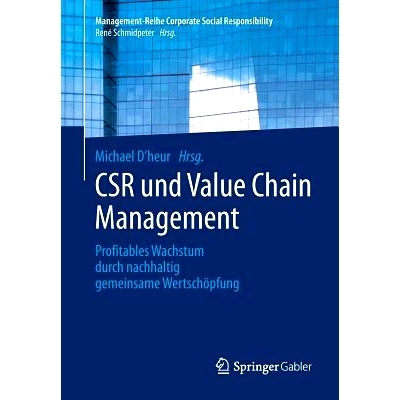 预订 Csr Und Value Chain Management: Profitables Wachstum Durch Nachhaltig Gemeinsame Wertschöpfung