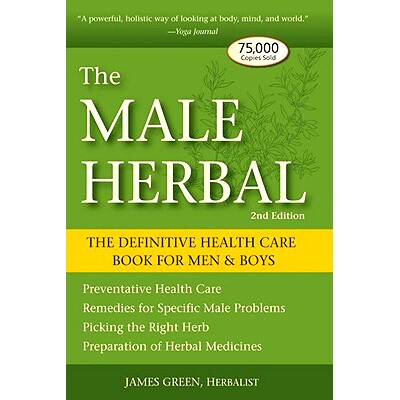 预订 The Male Herbal: The Definitive Health Care Book for Men and Boys 男性草药: 9781580911757
