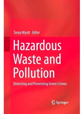预订 Hazardous Waste and Pollution: Detecting and Preventing Green Crimes: 9783319366043